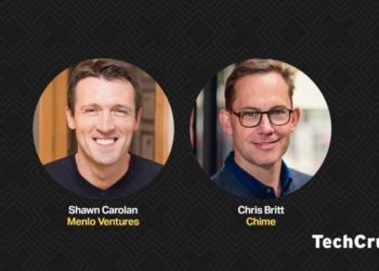 Chime’s Chris Britt and Menlo Ventures’ Shawn Carolan to talk fintech on TechCrunch Live – TechCrunch
