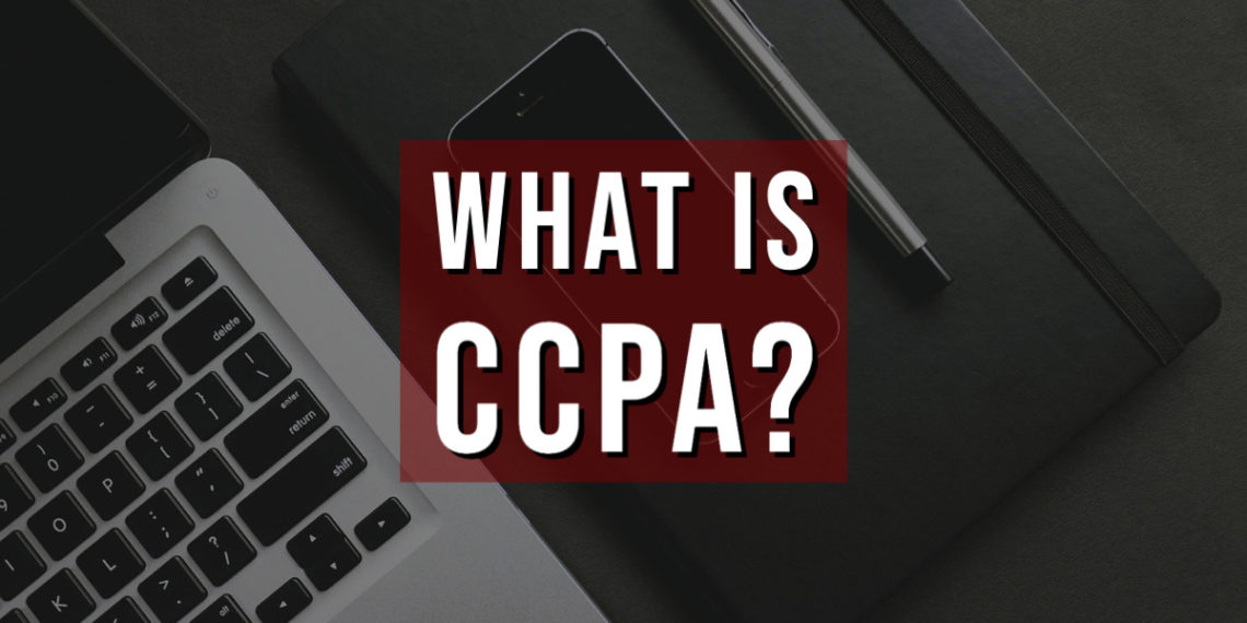 Whitepaper: What is CCPA and how can it affect your business?