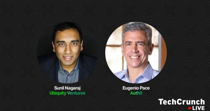 Auth0’s Eugenio Pace and Ubiquity’s Sunil Nagaraj will outline how the startup went from seed to a $6.5B acquisition – TechCrunch
