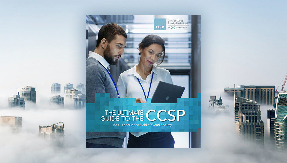 Ultimate guide to the CCSP: Build the most needed skill in cybersecurity