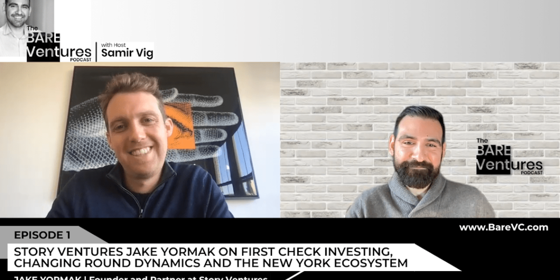 Jake Yormak of Story Ventures Reveals Details on The Evolution of Early Stage Investing on The BARE Ventures Podcast
