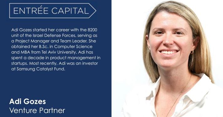 Israel’s Entrée Capital raises $300M for Israel-focused fund, Adi Gozes becomes partner – TechCrunch