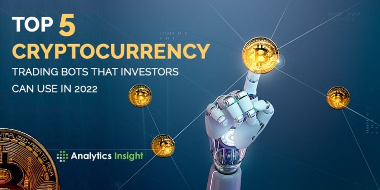 Top 5 Cryptocurrency Trading Bots that Investors Can Use in 2022