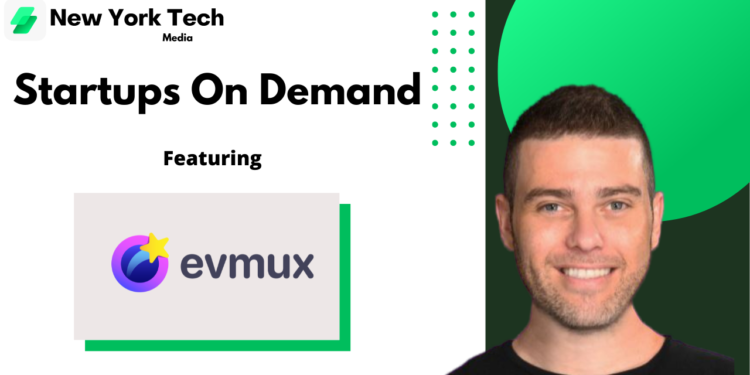 Startups On Demand: evmux Has Launched a Super Advanced Live Streaming Software