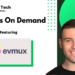 Startups On Demand: evmux Has Launched a Super Advanced Live Streaming Software