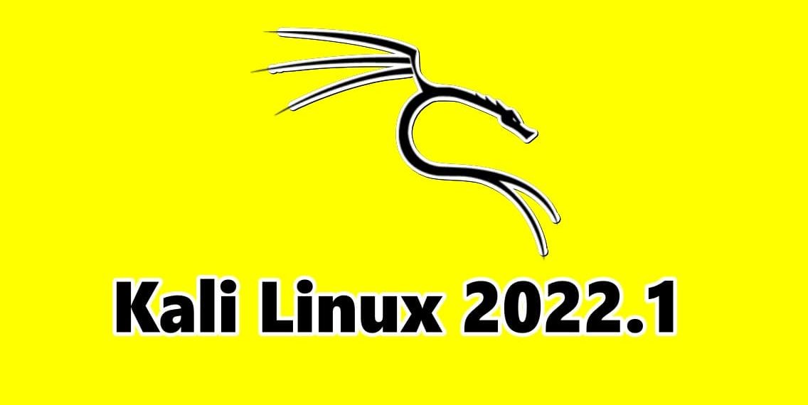 Download Kali Linux 2022.1 with new tools and wider SSH compatibility