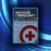 Help Net Security: Healthcare Cybersecurity Report has been released