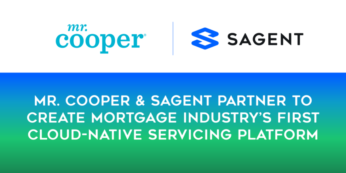 Mortgage servicing giant Mr. Cooper hires fintech Sagent to power $676b portfolio. Firms will combine tech to serve $12t industry.