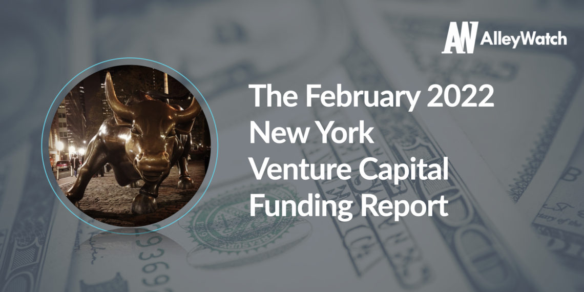 The AlleyWatch February 2022 New York Venture Capital Funding Report