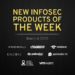 New infosec products of the week: March 3, 2022