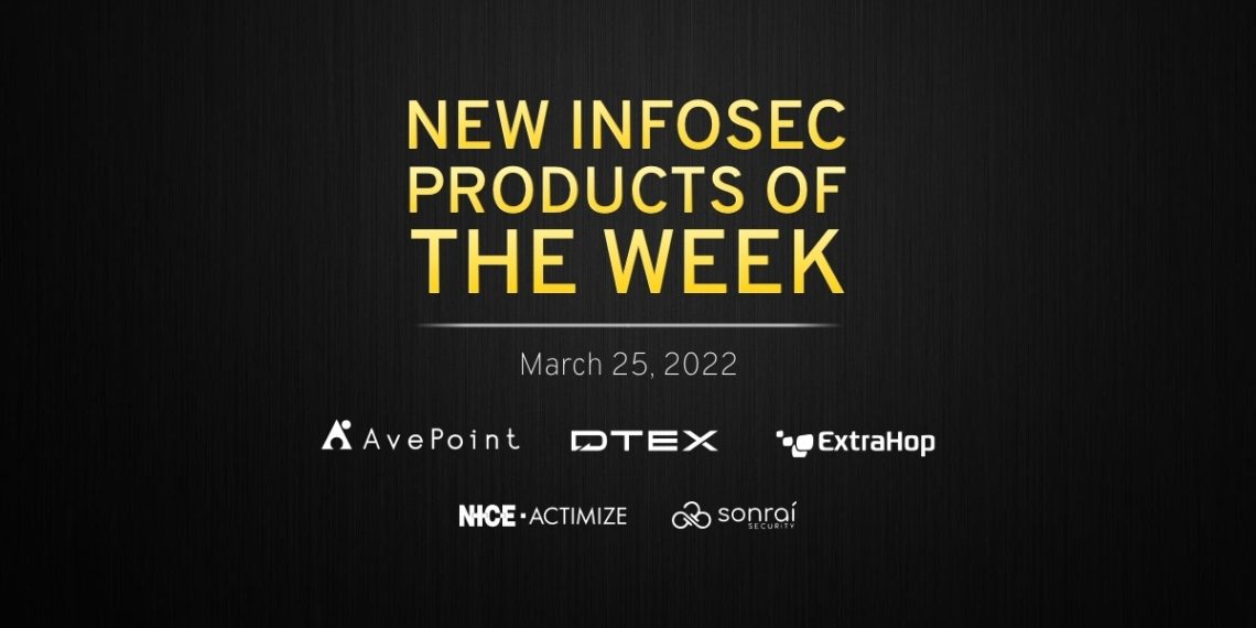 New infosec products of the week: March 25, 2022