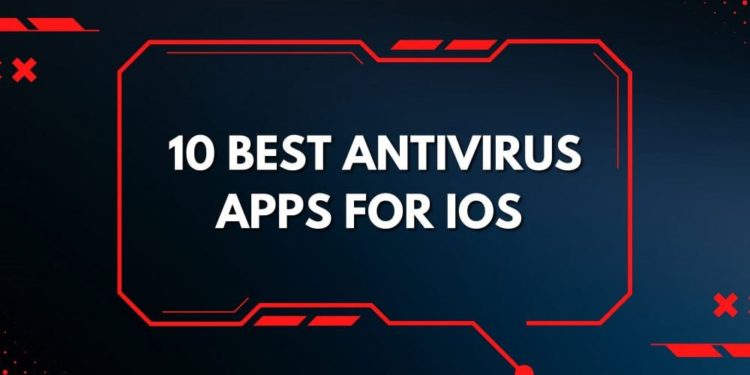 10 Best Antivirus Apps for iOS: Secure All iPhones & iPads (2022)