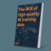 Key Findings From LXT’s “The ROI of High-Quality AI Training Data” Report