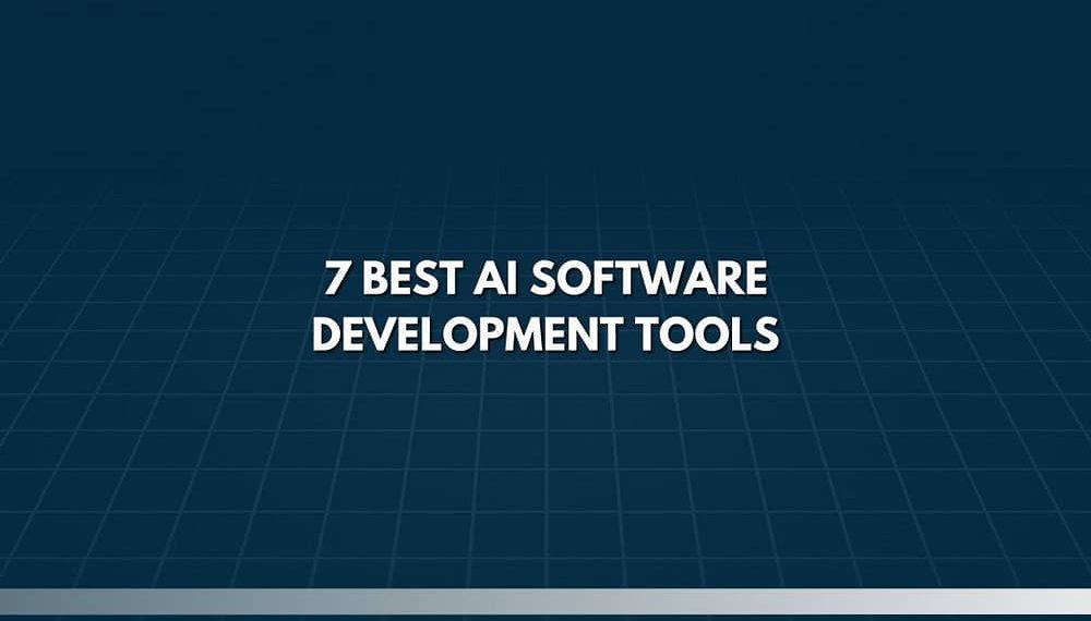 7 Best AI Software Development Tools (2022)