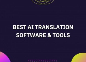 7 “Best” AI Translation Software & Tools (November 2022)