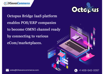 24Seven Commerce Invites POS Software Developers to Partner and Leverage the Power of Octopus Bridge