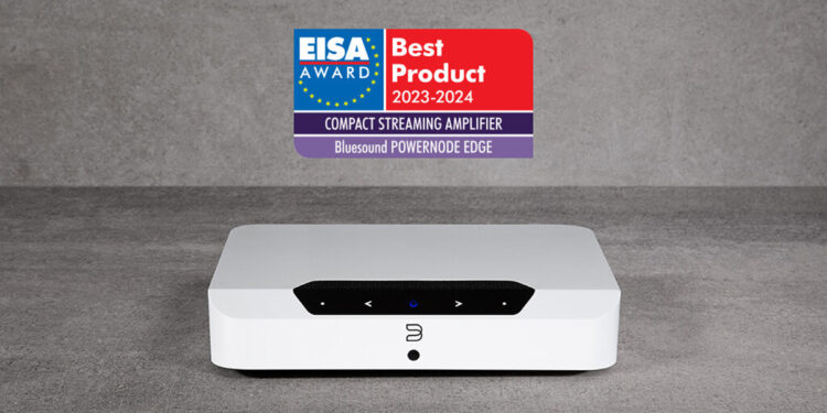 Bluesound Powernode Edge Awarded Top Honor By World’s Most Prestigious Hi-fi Press