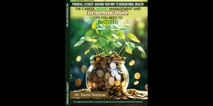 Dr. David Doriscar’s Latest Book Provides a Comprehensive Guide to Career, Money Management, and Entrepreneurship