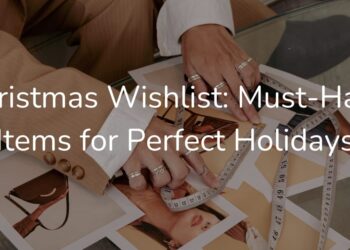 Christmas Wishlist: Must-Have Items for Perfect Holidays