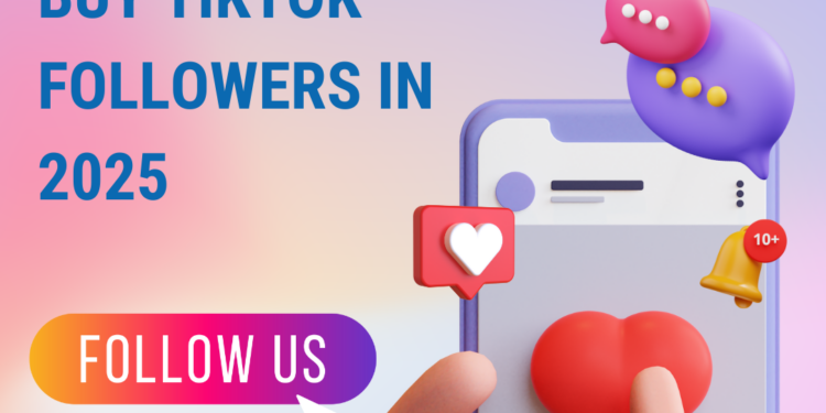 Best 4 Websites to Buy TikTok Followers in 2025