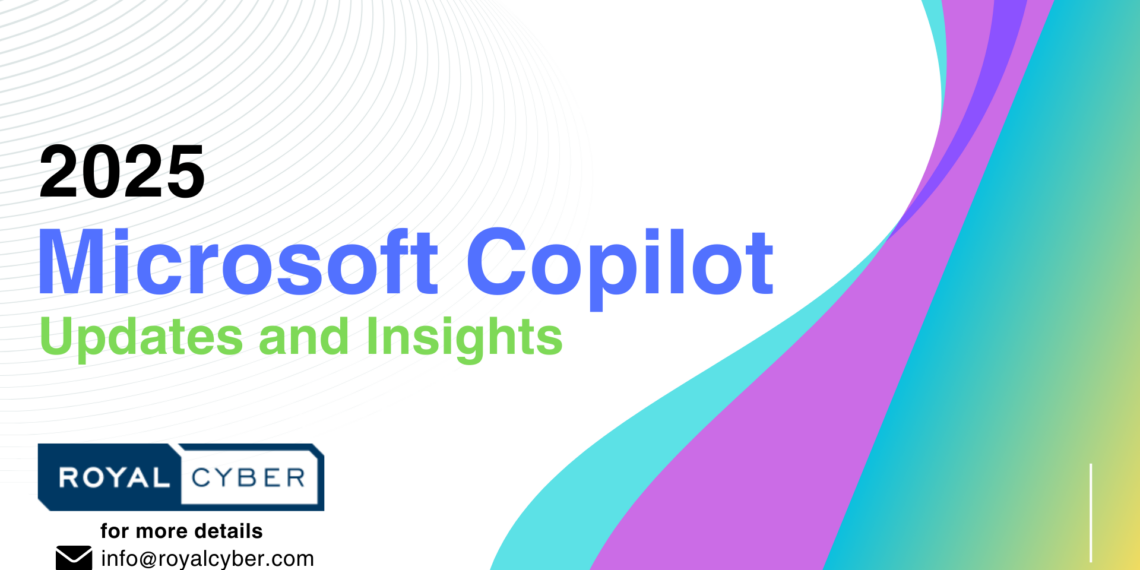 Microsoft Copilot Updates and Insights 2025