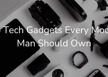 Top Tech Gadgets Every Modern Man Should Own
