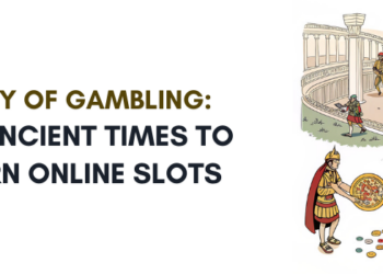 History of Gambling: From Ancient Times to Modern Online Slots