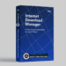 Internet Download Manager (IDM) for Fastest Downloads