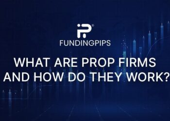 What Are Prop Firms and How Do They Work?