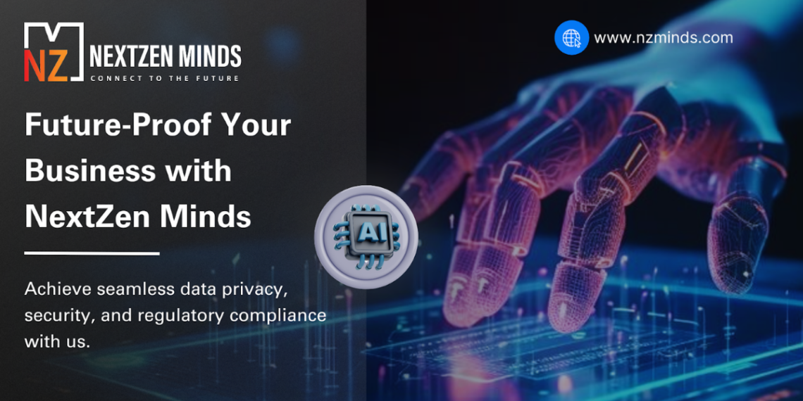Ensuring Compliance and Data Privacy Is Easy With NextZen Minds Regulatory Proficiency