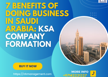 7 Benefits of Doing Business in Saudi Arabia: KSA Company Formation