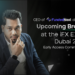CEO of FundedNext Declares Upcoming Broker at the iFX EXPO Dubai 2025, Early Access Coming Soon