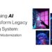 Harnessing AI to Transform Legacy Banking System: A Guide to Modernization