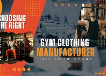Choosing The Right Gym Clothing Manufacturer for Your Brand