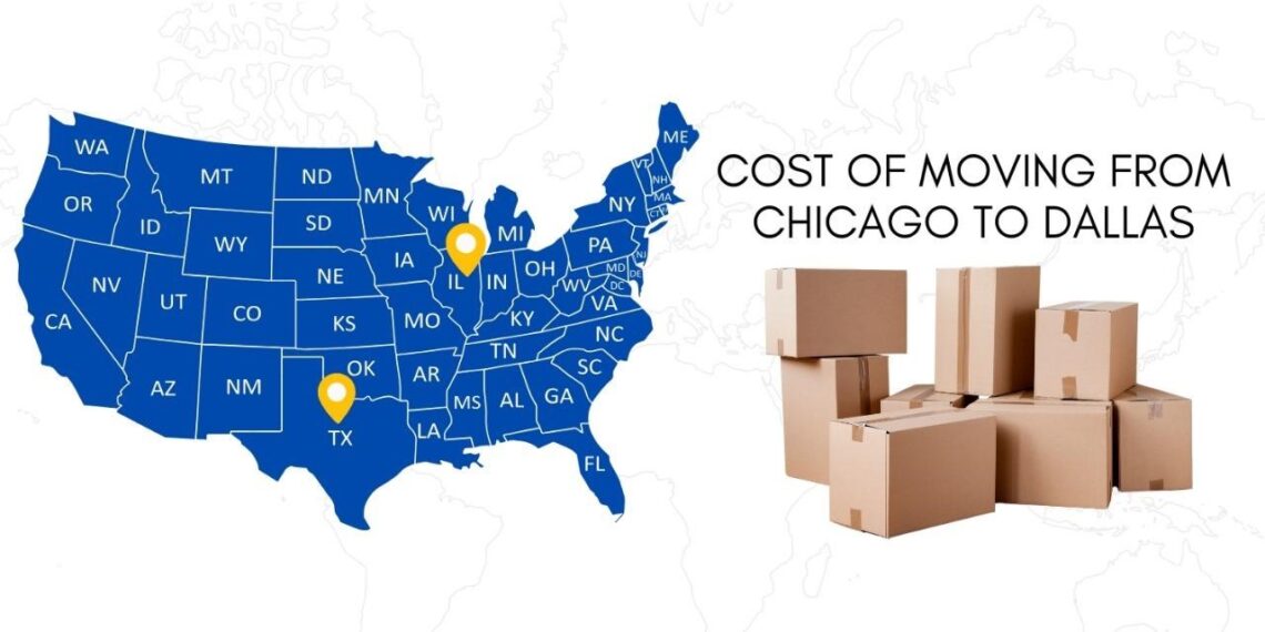 Cost of Moving from Chicago to Dallas – Price Breakdown & Money-Saving Tips