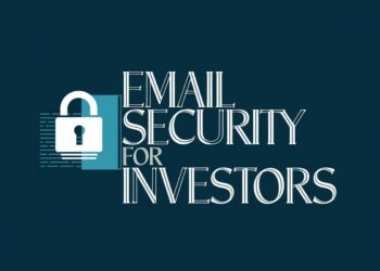 Email Security for Investors: How Hackers Target Financial Emails and How to Stop Them
