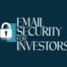 Email Security for Investors: How Hackers Target Financial Emails and How to Stop Them