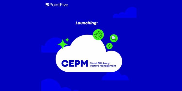 Cloud Waste is Soaring: PointFive’s CEPM Offers a Proactive Solution